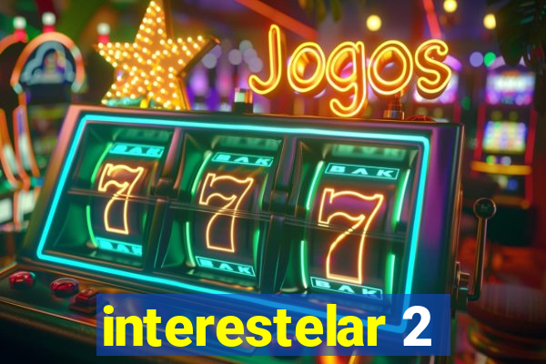 interestelar 2